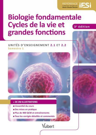 Biologie fondamentales, Cycles de la vie et grandes fonctions. Unités d'enseignement 2.1 et 2.2, 3e