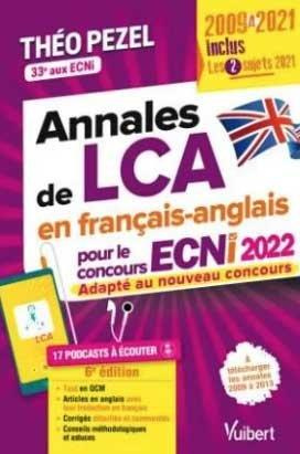 Annales de LCA pour le concours ECNi/EDN. 2009 à 2021. Inclus les 2 sujets 2021, 6e édition, Edition