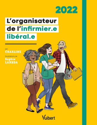 L'organisateur de l'infirmier.e libéral.e. Edition 2022
