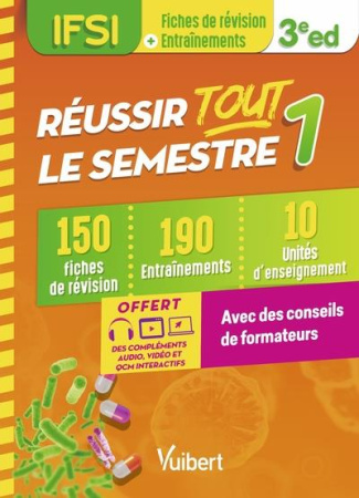 IFSI - Réussir tout le semestre 1. 150 fiches de révision, 190 entrainement, 10 unités d'enseignemen