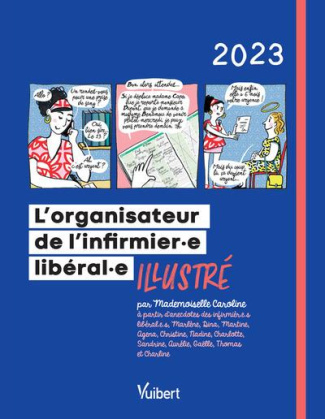 L'organisateur de l'infirmière libérale illustré. Edition 2023