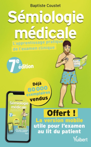 Sémiologie médicale. L'apprentissage pratique de l'examen clinique, 7e édition