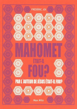 Mahomet était-il fou ?