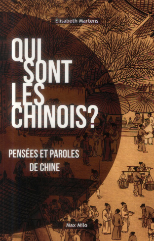 Qui sont les Chinois ? Pensées et paroles de Chine