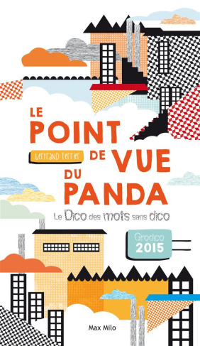 Le point de vue du panda. Le dico des mots sans dico