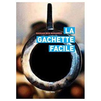 La gâchette facile