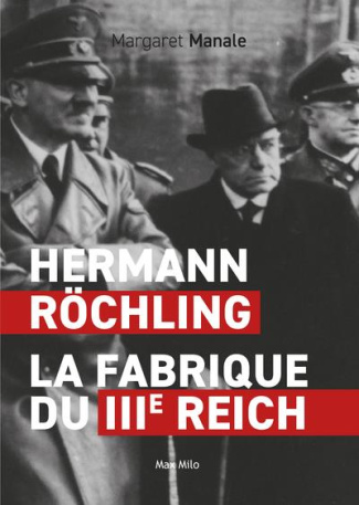 Hermann Röchling. La fabrique du Troisième Reich