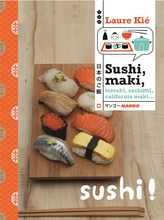 Sushi, maki, témaki, chirashi, sashimi...