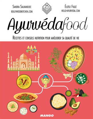 Ayurvédafood. Recettes et conseils nutrition pour améliorer sa qualité de vie