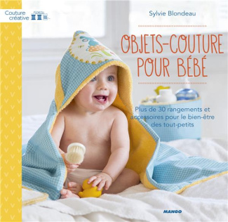 Objets-couture pour bébés. Plus de 30 rangements et accessoires pour les tout-petits