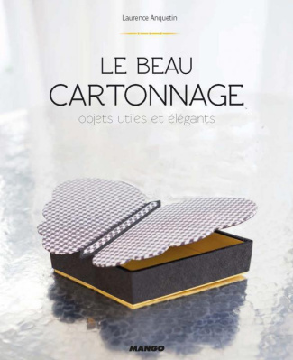 Le beau cartonnage. Objets utiles et élégants