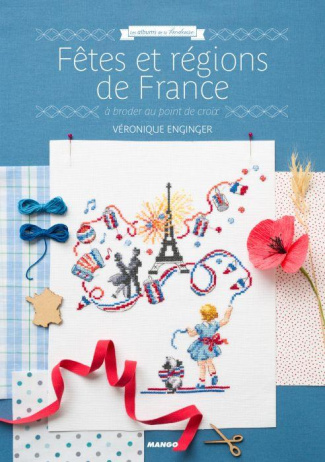 Fêtes et régions de France. A broder au point de croix