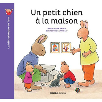 La bibliothèque de Tom : Un petit chien à la maison