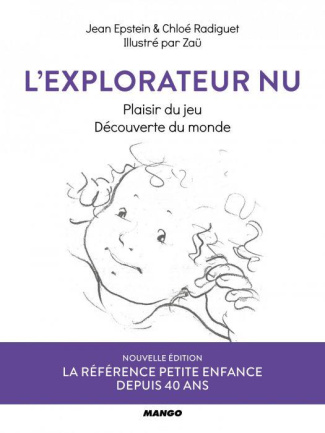 L'explorateur nu. Plaisir du jeu - Découverte du monde