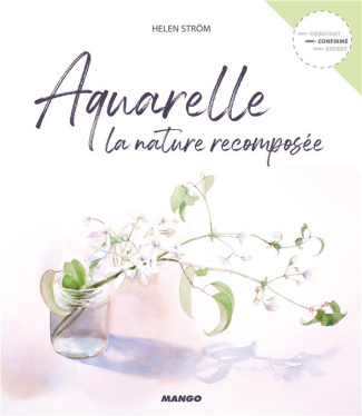 Aquarelle. La nature recomposée