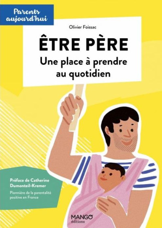 Etre père. Une place à prendre au quotidien