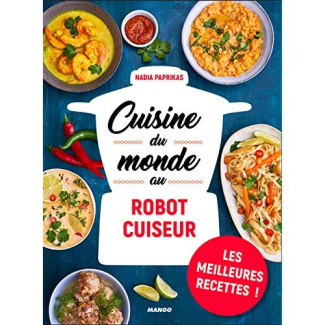 Cuisine du monde au robot cuiseur