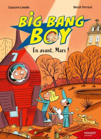 Big Bang Boy Tome 3 : En avant, Mars !