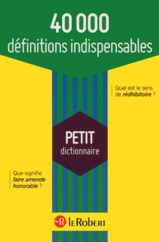 40 000 définitions indispensables. Petit Dictionnaire