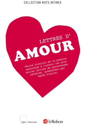 Lettres d'amour. Petite histoire de la passion amoureuse à travers les plus belles lettres de person