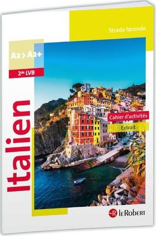 Italien 2de LVB A2-A2  Strada Facendo. Cahier d'activités, Edition 2019
