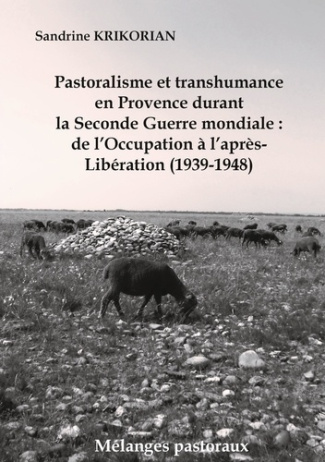 Pastoralisme et Transhumance en Provence durant la Seconde Guerre mondiale. De l'Occupation à l'aprè