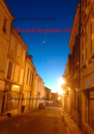 Recueil de poèmes 2014. Poètes du Gers et d'ailleurs