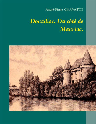 Douzillac. Du côté de Mauriac