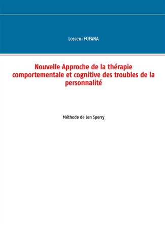 Nouvelle approche de la thérapie comportementale et cognitve des troubles de la personnalité. Méthod