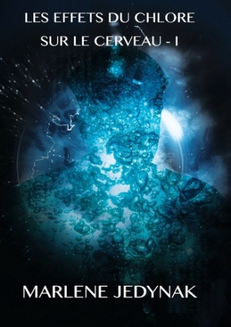 LES EFFETS DU CHLORE SUR LE CERVEAU