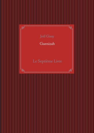 Guenizah. Le Septième Livre