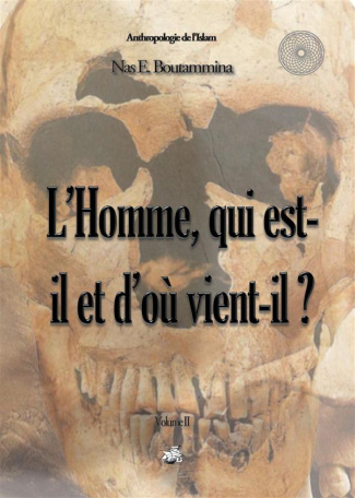 L'homme, qui est-il et d'où vient-il ?