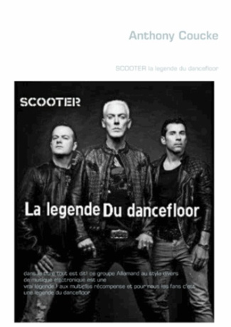SCOOTER LA LEGENDE DU DANCEFLOOR