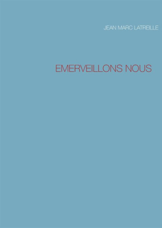 Emerveillons nous