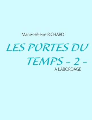 Les portes du temps Tome 2 : A l'a bordage