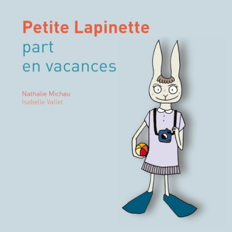 Petite lapinette part en vacances