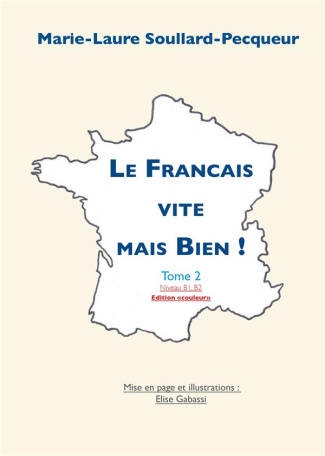 Le Français vite mais bien. Tome 2 couleur