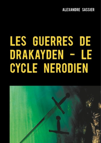 Les Guerres de Drkayden. Le Cycle Nerodien