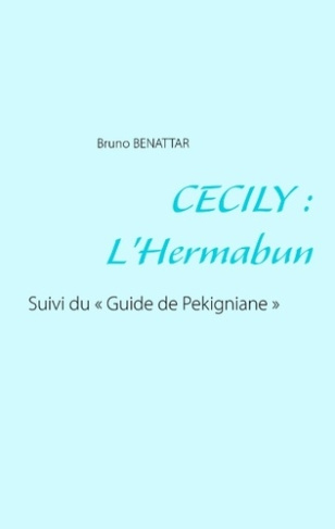 CECILY : L'HERMABUN - SUIVI DU  GUIDE DE PEKIGNIANE