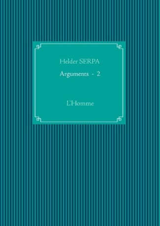 ARGUMENTS  -  2 - L'HOMME