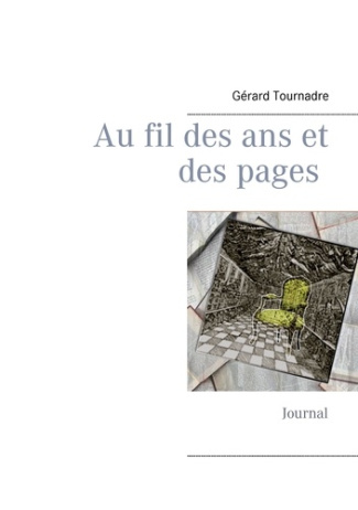 Au fil des ans et des pages. Journal