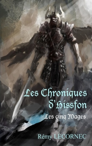 Les chroniques d'Hissfon. Les cinq Mages