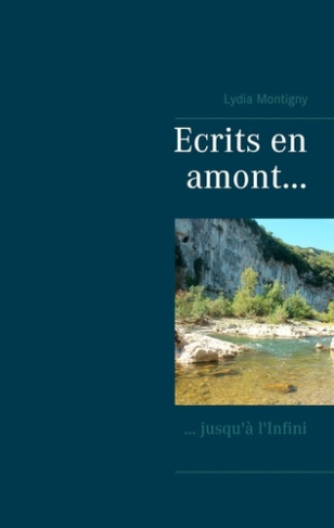 Ecrits en amont... jusqu'à l'Infini