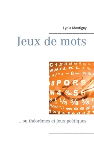 Jeux de mots. ...ou théorèmes et jeux poétiques