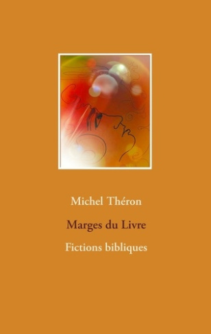 Marges du livre. Fictions bibliques