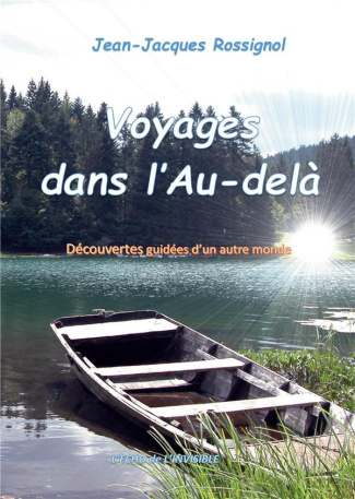 Voyages dans l'au-delà. Découvertes guidées d'un autre monde