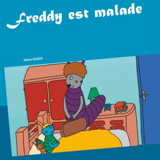 FREDDY EST MALADE