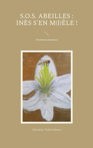 SOS : SOS Abeilles. Inès s'en m(i)êle !