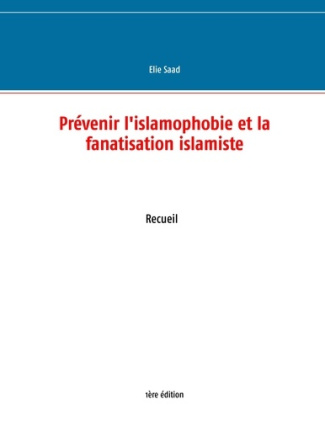Prévenir l'islamophobie et la fanatisation islamiste