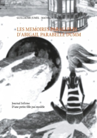 LES MEMOIRES PARALLELES D ABIGAIL PARABELLE DUMM